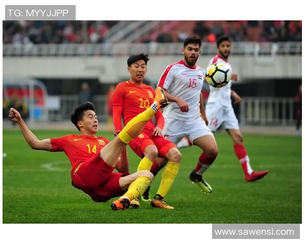 中国与叙利亚足球对决足彩分析及投注建议全面解读